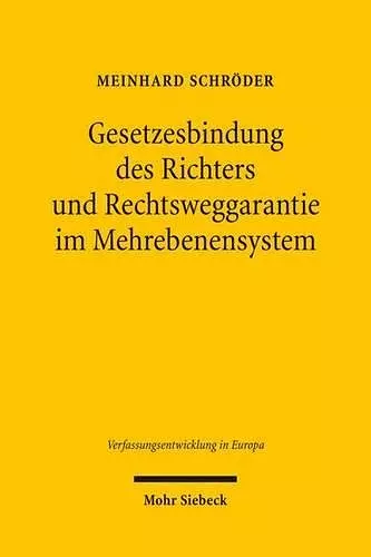 Gesetzesbindung des Richters und Rechtsweggarantie im Mehrebenensystem cover