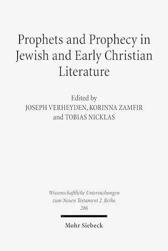 Prophets and Prophecy in Jewish and Early Christian Literature cover