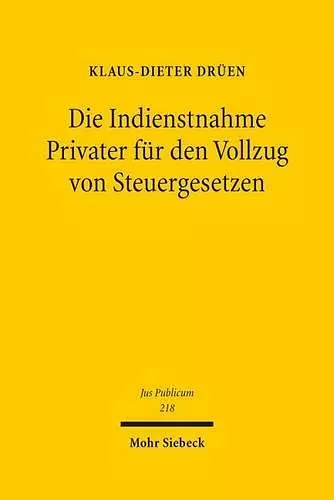 Die Indienstnahme Privater für den Vollzug von Steuergesetzen cover