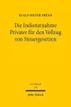 Die Indienstnahme Privater für den Vollzug von Steuergesetzen cover