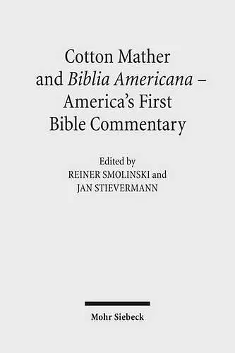 Cotton Mather and Biblia Americana - America's First Bible Commentary cover