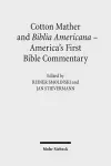 Cotton Mather and Biblia Americana - America's First Bible Commentary cover