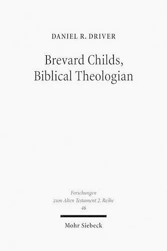Brevard Childs, Biblical Theologian cover