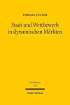 Staat und Wettbewerb in dynamischen Märkten cover