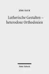 Lutherische Gestalten - heterodoxe Orthodoxien cover