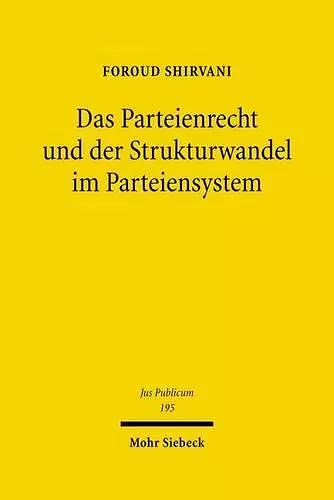 Das Parteienrecht und der Strukturwandel im Parteiensystem cover