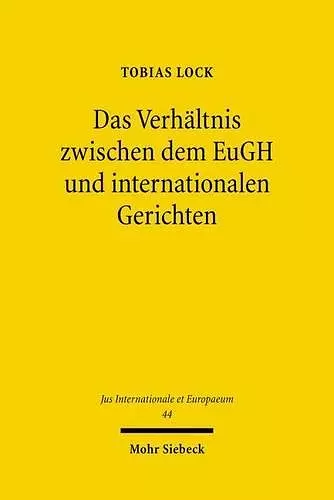 Das Verhältnis zwischen dem EuGH und internationalen Gerichten cover