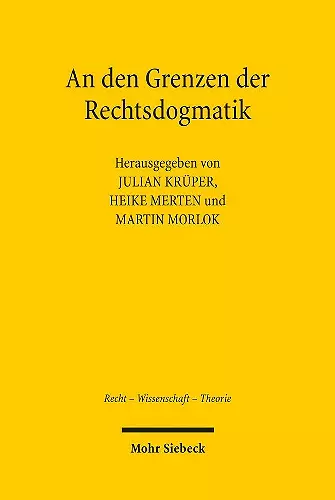 An den Grenzen der Rechtsdogmatik cover