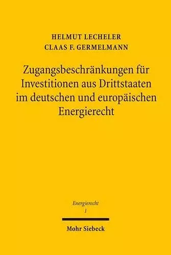 Zugangsbeschränkungen für Investitionen aus Drittstaaten im deutschen und europäischen Energierecht cover