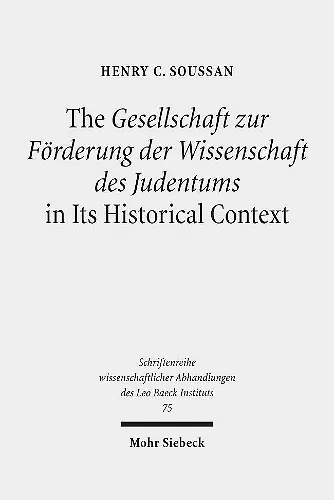 The Gesellschaft zur Förderung der Wissenschaft des Judentums in Its Historical Context cover
