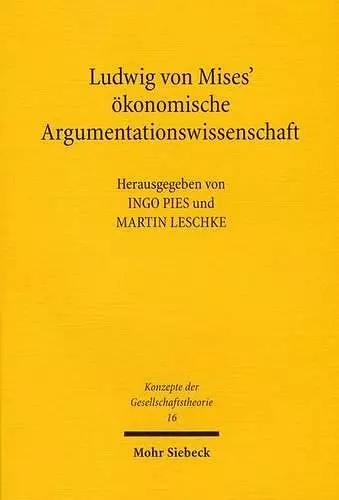 Ludwig von Mises' ökonomische Argumentationswissenschaft cover