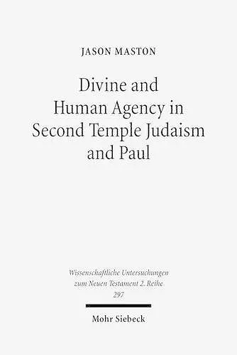 Divine and Human Agency in Second Temple Judaism and Paul cover