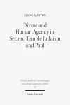 Divine and Human Agency in Second Temple Judaism and Paul cover