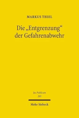 Die "Entgrenzung" der Gefahrenabwehr cover