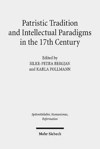 Patristic Tradition and Intellectual Paradigms in the 17th Century cover