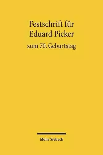 Festschrift für Eduard Picker zum 70. Geburtstag am 3. November 2010 cover