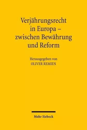 Verjährungsrecht in Europa - zwischen Bewährung und Reform cover