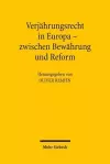 Verjährungsrecht in Europa - zwischen Bewährung und Reform cover