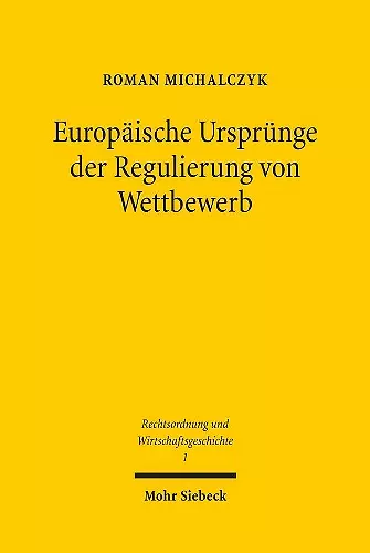 Europäische Ursprünge der Regulierung von Wettbewerb cover