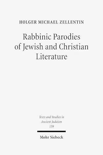 Rabbinic Parodies of Jewish and Christian Literature cover