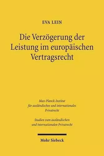 Die Verzögerung der Leistung im europäischen Vertragsrecht cover