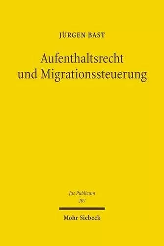 Aufenthaltsrecht und Migrationssteuerung cover