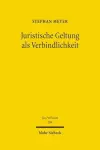 Juristische Geltung als Verbindlichkeit cover