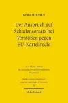 Der Anspruch auf Schadensersatz bei Verstößen gegen EU-Kartellrecht - Konturen eines Europäischen Kartelldeliktsrechts? cover