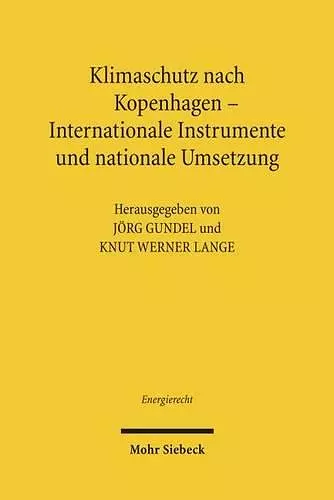 Klimaschutz nach Kopenhagen - Internationale Instrumente und nationale Umsetzung cover