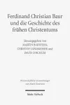 Ferdinand Christian Baur und die Geschichte des frühen Christentums cover