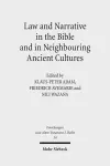 Law and Narrative in the Bible and in Neighbouring Ancient Cultures cover