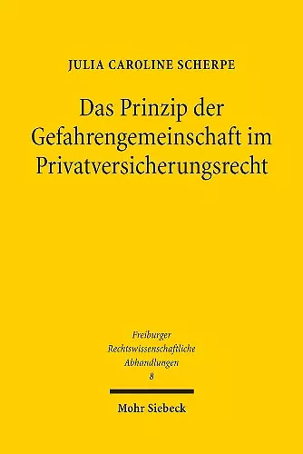 Das Prinzip der Gefahrengemeinschaft im Privatversicherungsrecht cover