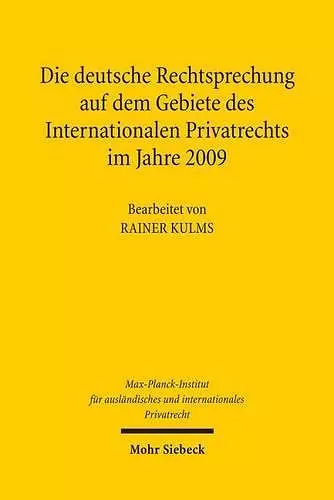 Die deutsche Rechtsprechung auf dem Gebiete des Internationalen Privatrechts im Jahre 2009 cover