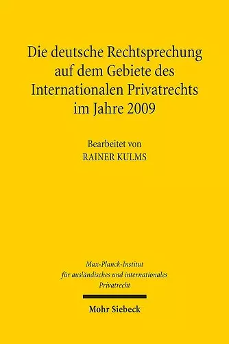 Die deutsche Rechtsprechung auf dem Gebiete des Internationalen Privatrechts im Jahre 2009 cover