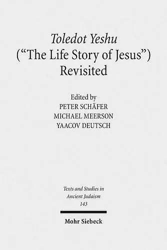 Toledot Yeshu ("The Life Story of Jesus") Revisited cover