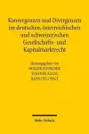 Konvergenzen und Divergenzen im deutschen, österreichischen und schweizerischen Gesellschafts- und Kapitalmarktrecht cover