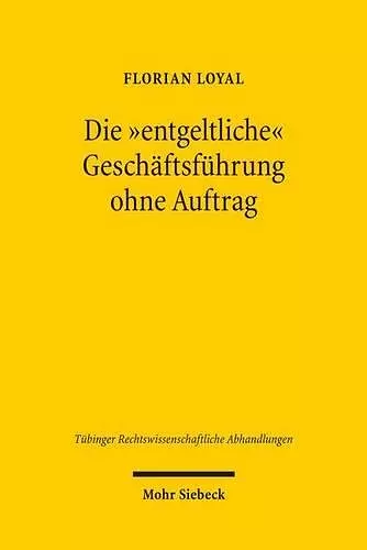 Die "entgeltliche" Geschäftsführung ohne Auftrag cover