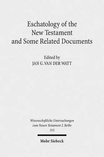 Eschatology of the New Testament and Some Related Documents cover