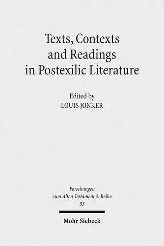 Texts, Contexts and Readings in Postexilic Literature cover