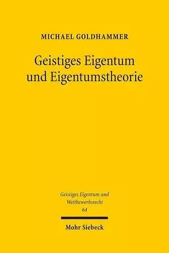 Geistiges Eigentum und Eigentumstheorie cover