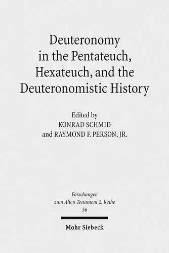 Deuteronomy in the Pentateuch, Hexateuch, and the Deuteronomistic History cover