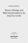 History, Ideology and Bible Interpretation in the Dead Sea Scrolls cover