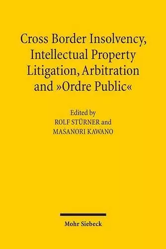 Cross-Border Insolvency, Intellectual Property Litigation, Arbitration and Ordre Public cover