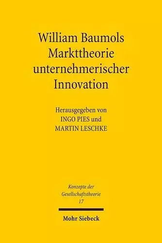 William Baumols Markttheorie unternehmerischer Innovation cover