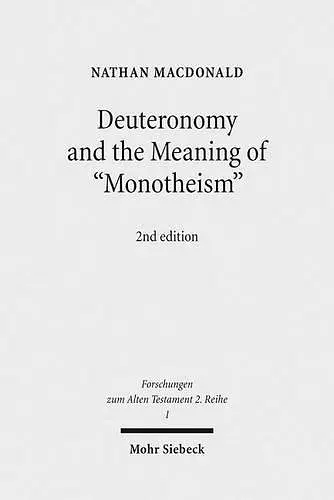 Deuteronomy and the Meaning of "Monotheism" cover