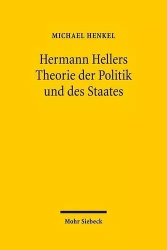 Hermann Hellers Theorie der Politik und des Staates cover