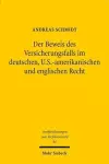 Der Beweis des Versicherungsfalls im deutschen, U.S.-amerikanischen und englischen Recht cover