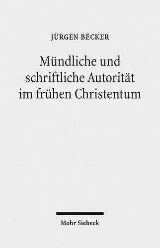 Mündliche und schriftliche Autorität im frühen Christentum cover