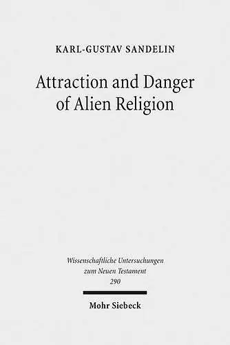 Attraction and Danger of Alien Religion cover