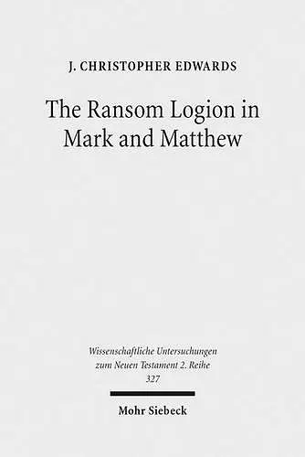 The Ransom Logion in Mark and Matthew cover